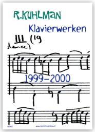 R.Kuhlman Klavierwerken 1999-2000